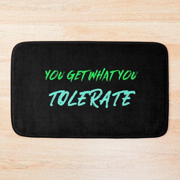 Item preview, YOU GET WHAT YOU TOLERATE STICKER designed and sold by SuccessfulVibes.