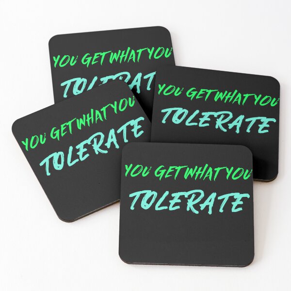 Item preview, YOU GET WHAT YOU TOLERATE STICKER designed and sold by SuccessfulVibes.