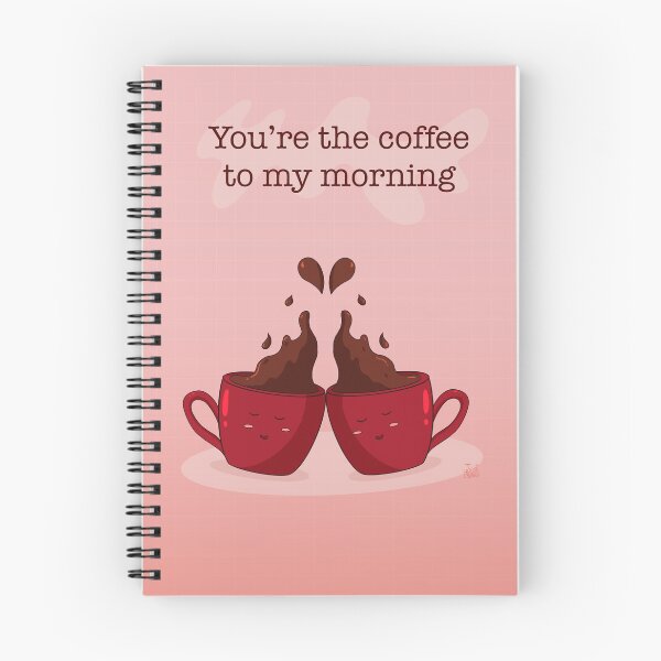 Item preview, You’re the coffee to my morning  designed and sold by Jvstrob.