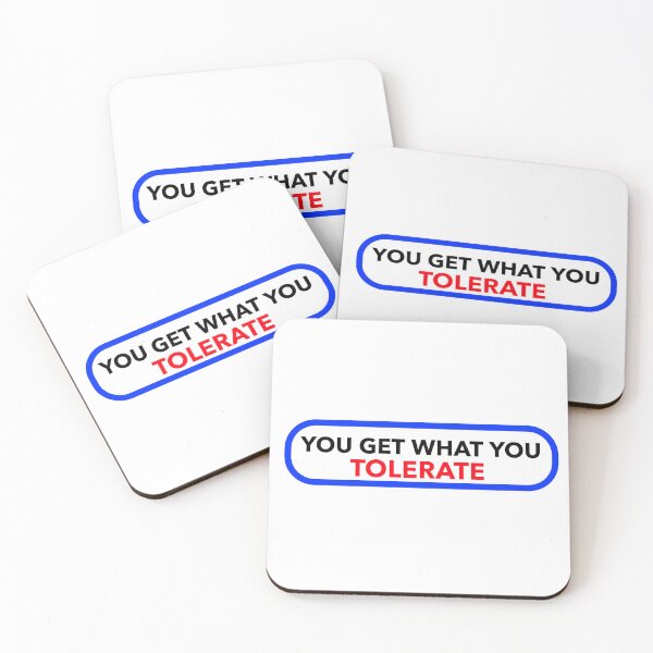 Item preview, YOU GET WHAT YOU TOLERATE STICKER designed and sold by SuccessfulVibes.