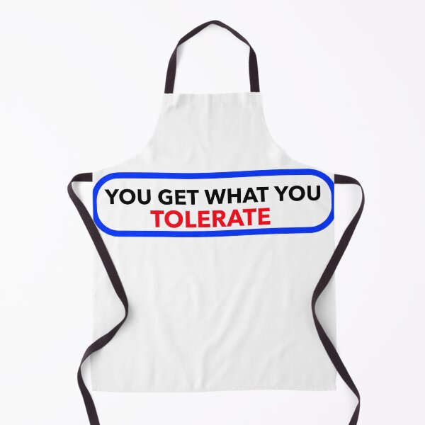 Item preview, YOU GET WHAT YOU TOLERATE STICKER designed and sold by SuccessfulVibes.
