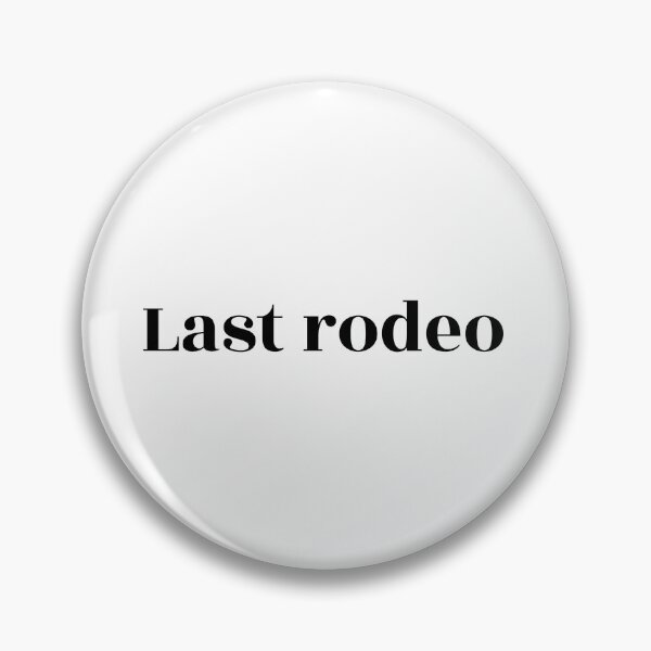 Item preview, Last Rodeo (black) designed and sold by Allyoudois.