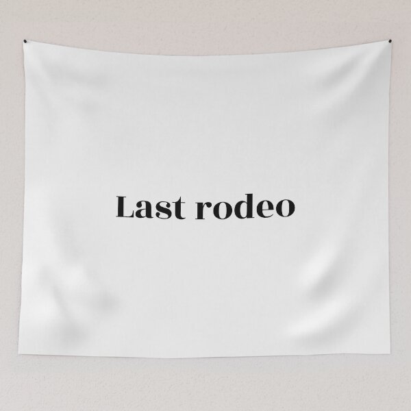 Item preview, Last Rodeo (black) designed and sold by Allyoudois.