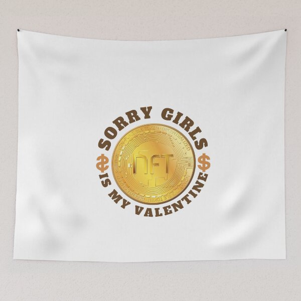 Item preview, Sorry girls NFT Is My Valentine, gift for investors, men, women ,Non Fungible Tokens, Cryptocurrency Valentines designed and sold by Special-Art1.