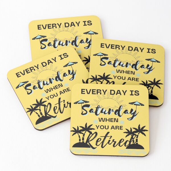 Item preview, Every day is Saturday when you are retired - Every day is Weekend when you are retired  designed and sold by sofiazazi.