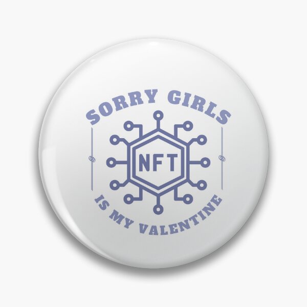 Item preview, Sorry girls NFT Is My Valentine, gift for investors, men, women ,Non Fungible Tokens, Cryptocurrency Valentines designed and sold by Special-Art1.
