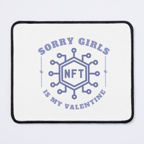 Item preview, Sorry girls NFT Is My Valentine, gift for investors, men, women ,Non Fungible Tokens, Cryptocurrency Valentines designed and sold by Special-Art1.