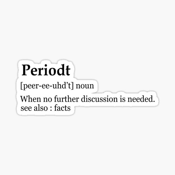 periodt-facts-definition-dictionary-funny-meaning-humor-sticker-for