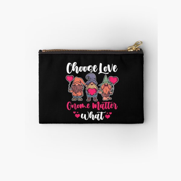 Item preview,  Chose love  gnome matter what designed and sold by BeFaCtO.