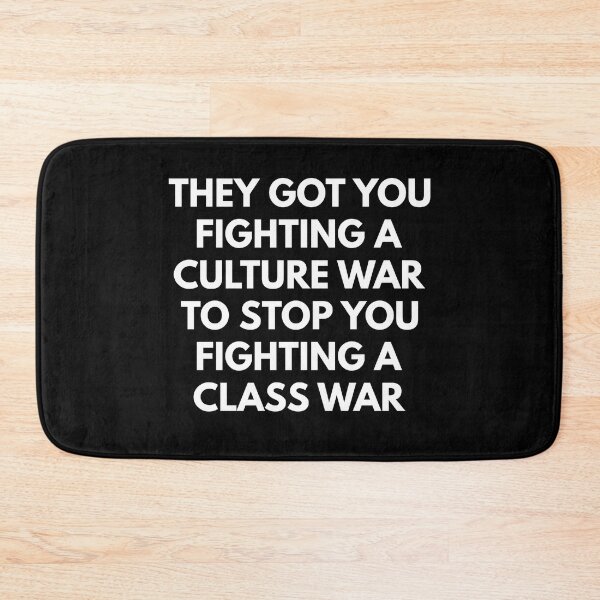 Item preview, They Got You Fighting A Culture War To Stop You Fighting A Class War designed and sold by NiceTees2021.