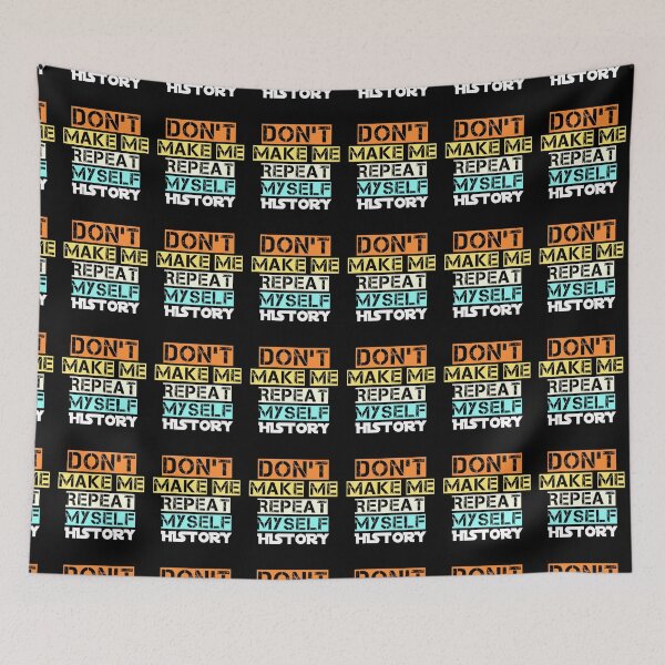 Item preview, Don't Make Me Repeat Myself History Teacher T-Shirt designed and sold by Ayoublab.