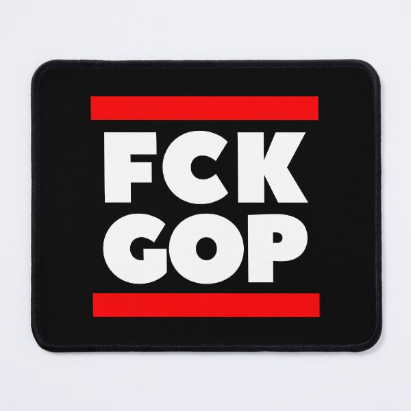 Item preview, FCK GOP - against the GOP designed and sold by Fight-The-Right.