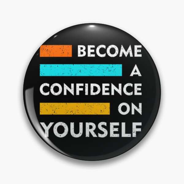 Item preview, Become a confidence on yourself designed and sold by MixShop10.