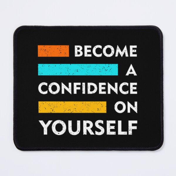 Item preview, Become a confidence on yourself designed and sold by MixShop10.