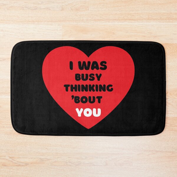 Item preview, I WAS BUSY THINKING 'BOUT YOU VALENTINE'S VIRAL TRENDING MEME designed and sold by appareltolove.