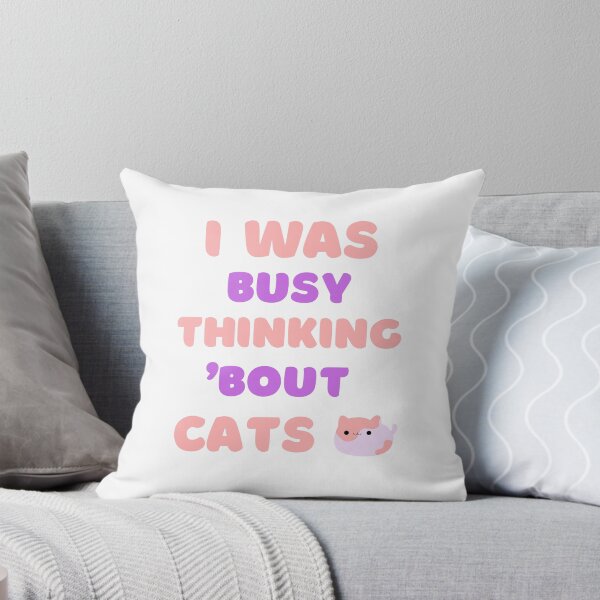 Item preview, I WAS BUSY THINKING 'BOUT CATS VIRAL TRENDING MEME designed and sold by appareltolove.