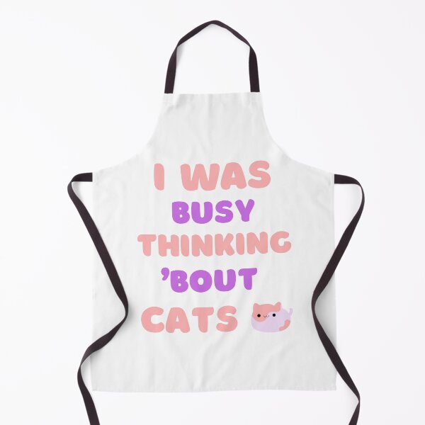 Item preview, I WAS BUSY THINKING 'BOUT CATS VIRAL TRENDING MEME designed and sold by appareltolove.