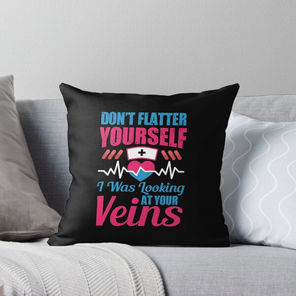 Item preview, Dont Flatter Yourself I Was Looking At Your Veins designed and sold by RjHamza.