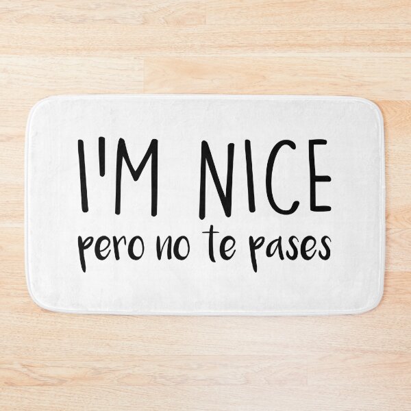 Item preview, I'm Nice Pero No Te Pases Puerto Rican Funny Saying designed and sold by Shop signer.