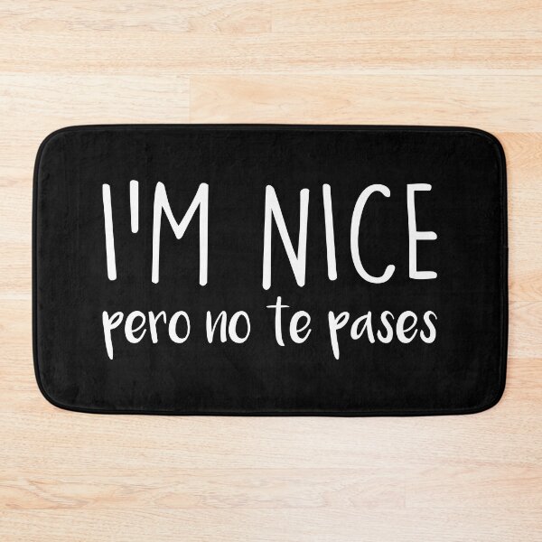 Item preview, I'm Nice Pero No Te Pases Puerto Rican Funny Saying designed and sold by Shop signer.