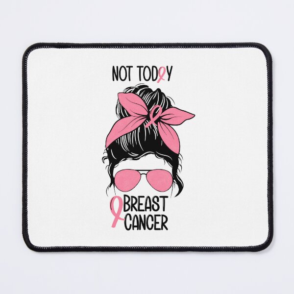 Item preview, Not today Breast Cancer designed and sold by ItsaMomThingLLC.