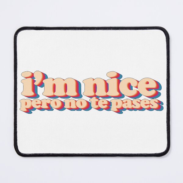 Item preview, I'm Nice Pero No Te Pases Puerto Rican Funny Retro Saying designed and sold by Shop signer.
