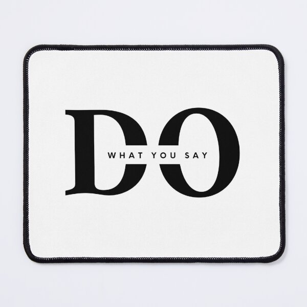 Item preview, DO WHAT YOU SAY - Black and white - Modern brand - minimalist design - motivational quote designed and sold by Art4Motivation.