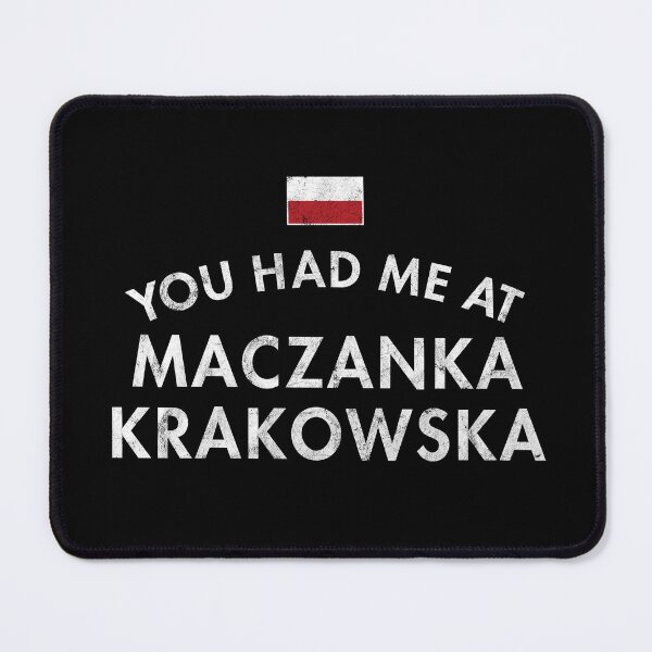 Item preview, You Had Me At Maczanka Krakowska designed and sold by twHistory.