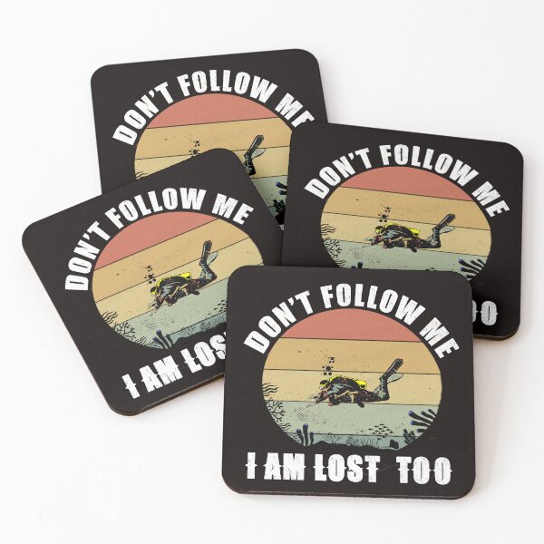 Item preview, don't Follow me i'm lost to -Funny Scuba Diving gift idea for any freediving - spearfishing -snorkeling lover designed and sold by Live  Today.