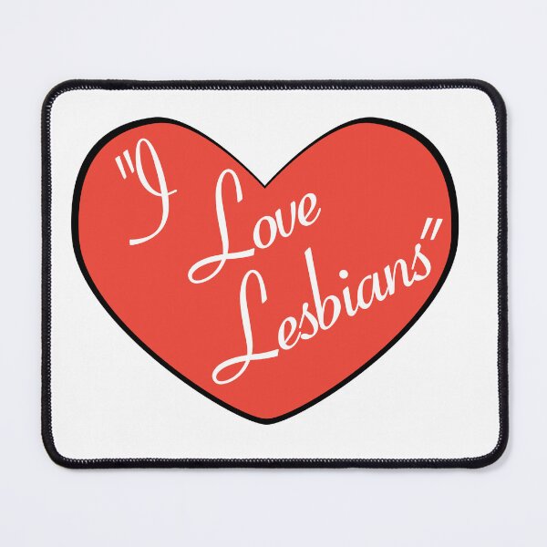 Item preview, "I Love Lesbians" designed and sold by Joan02170.