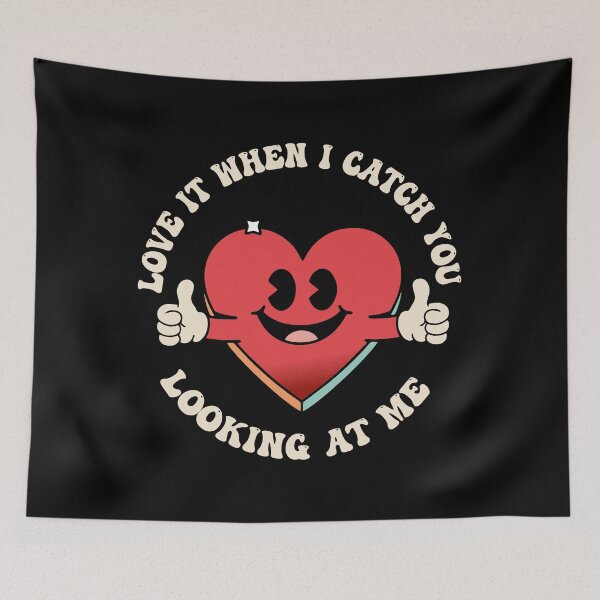 Item preview, Love It When I Catch You Looking At Me designed and sold by retrippy.
