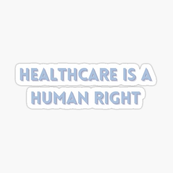 Healthcare is a Human Right Sticker