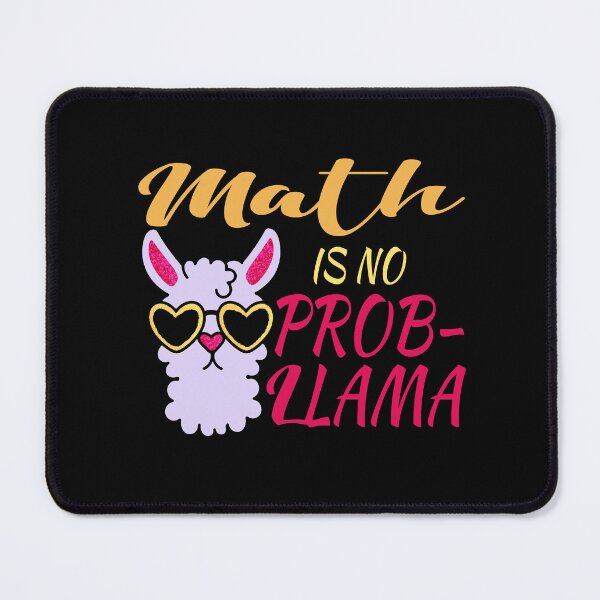 Item preview, Funny Math Is No Prob-Llama, Math Teacher Gift about School for Teacher designed and sold by Beautiful Designs.