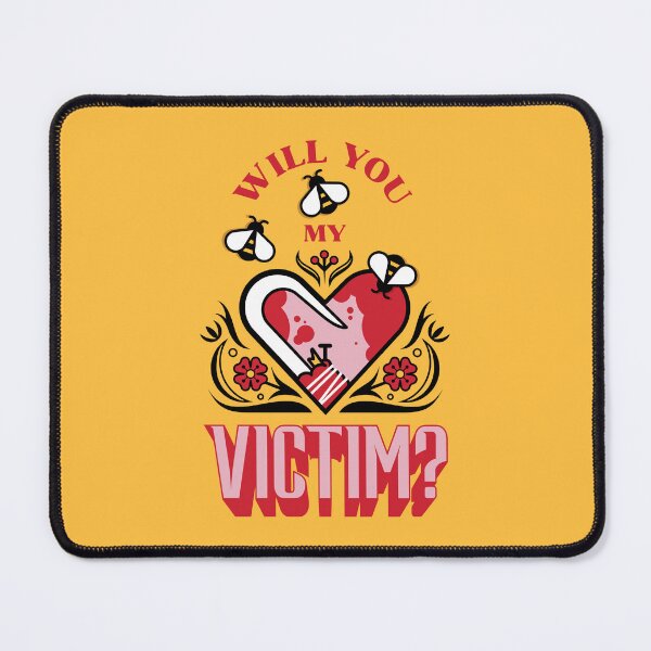 Item preview, Be My Victim designed and sold by AntScribbles.