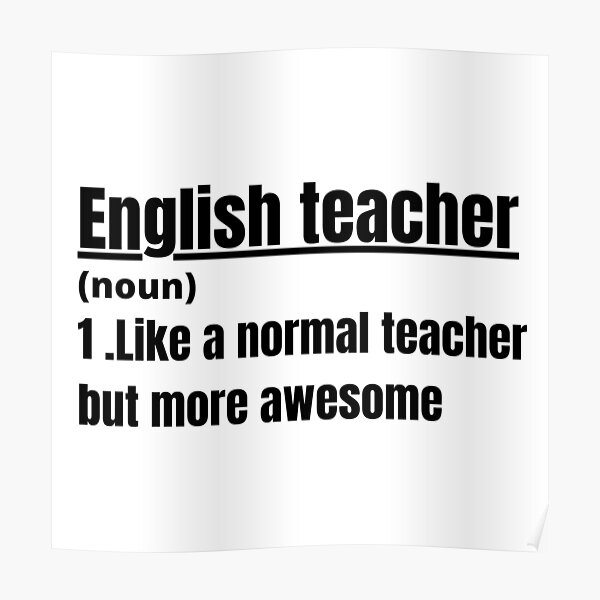 English Teacher Funny English Teacher Definition Poster By Omardaghbach Redbubble 2261