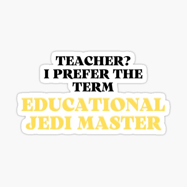 Vista previa del artículo con la obra «Maestro, prefiero el término maestro jedi educativo», diseñado y vendido por omaeth303.