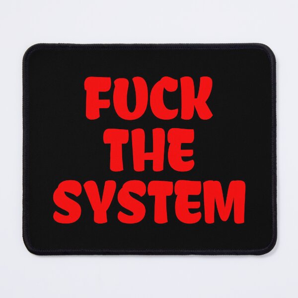 Item preview, Fuck the system designed and sold by Fight-The-Right.