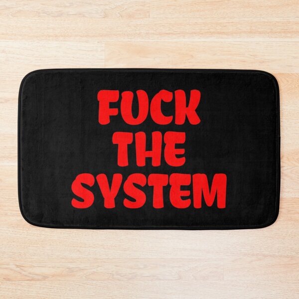 Item preview, Fuck the system designed and sold by Fight-The-Right.
