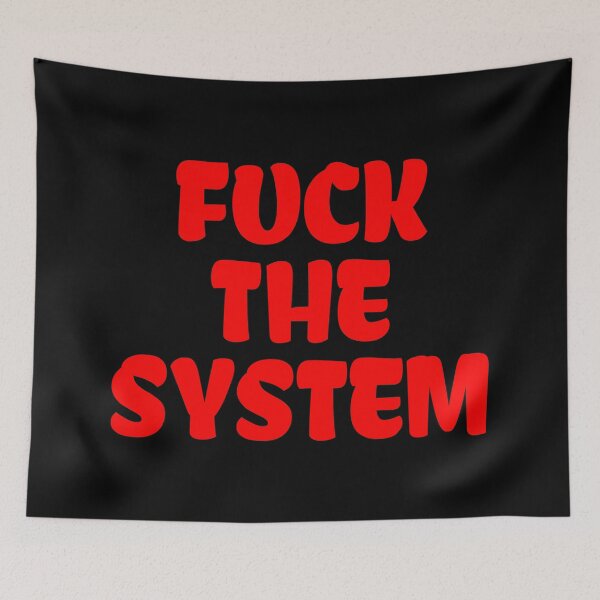 Item preview, Fuck the system designed and sold by Fight-The-Right.