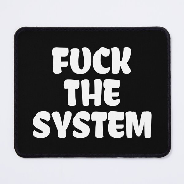 Item preview, Fuck the system designed and sold by Fight-The-Right.