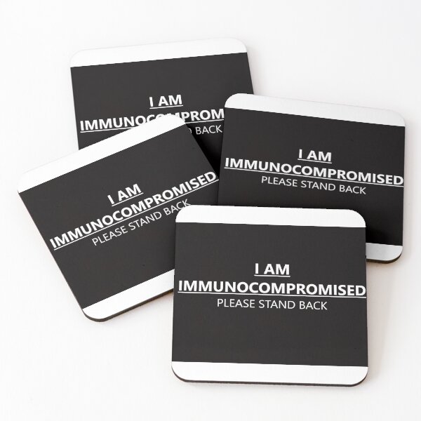Item preview, I AM IMMUNOCOMPROMISED, PLEASE STAND BACK designed and sold by Nick A.