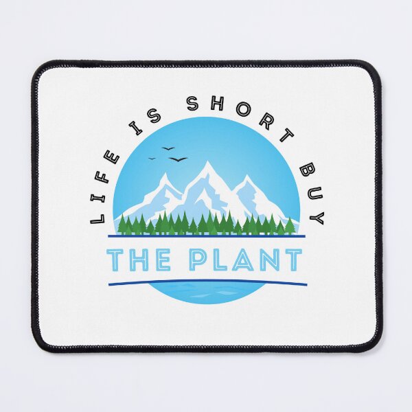 Item preview, Life Is Short Buy The Plant,funny flowers T-shirt designed and sold by MEDELSHOP.
