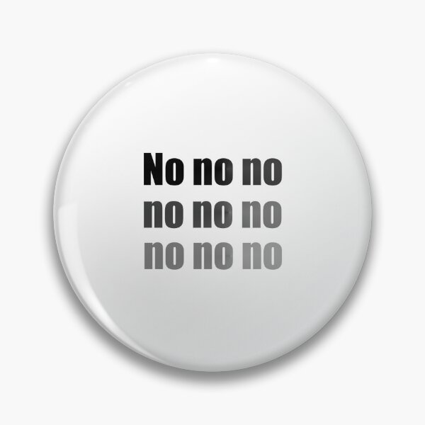Item preview, No no no, a thousand times no  - shades of grey text gradient designed and sold by S Quinn.