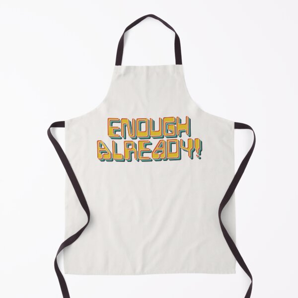 Item preview, Enough Already designed and sold by Texterns.
