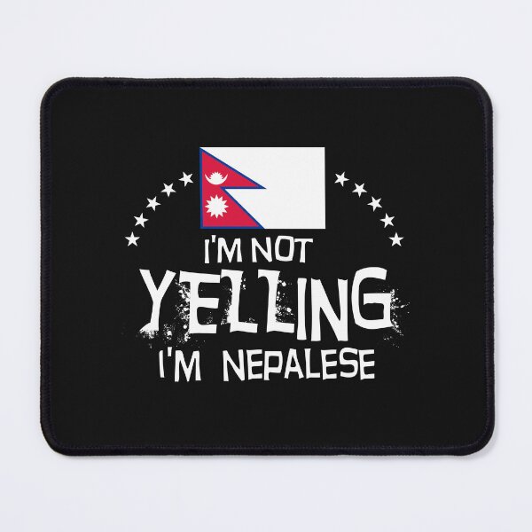 Item preview, Flag of Nepal - I'm not yelling I'm Nepalese designed and sold by obedtheartist.