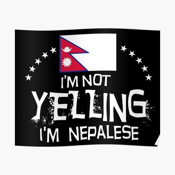 flag-of-nepal-i-m-not-yelling-i-m-nepalese-poster-by-obedtheartist