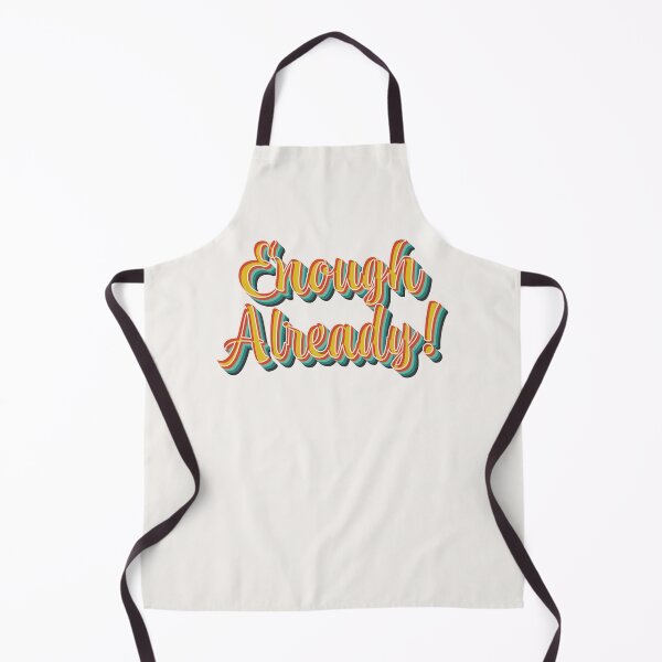 Item preview, Enough Already designed and sold by Texterns.