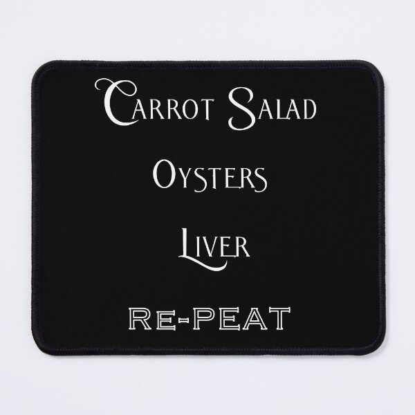 Item preview, Carrot Salad, Oysters, Liver, re-peat, Ray Peat inspired design for pro-metabolic nutrition focused people designed and sold by AthenaWL.