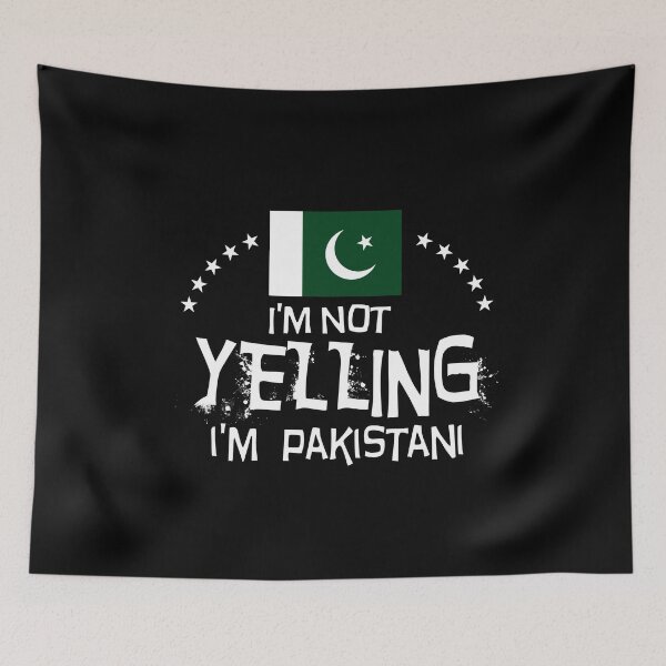 Item preview, Flag of Pakistan - I'm not yelling I'm Pakistani     designed and sold by obedtheartist.