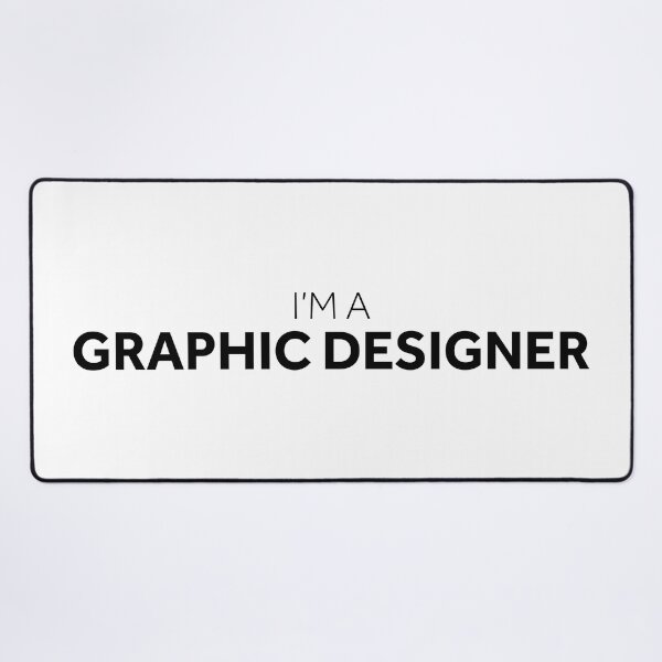 Item preview, I'm a Graphic Designer designed and sold by murialbezanson.